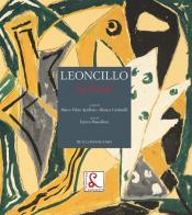 Leoncillo. Le carte di Enrico Mascelloni edito da De Luca Editori d'Arte