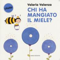Chi ha mangiato il miele? di Valeria Valenza edito da Emme Edizioni