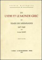 La lydie et le monde grec au temps de Mermnades (687-546) (rist. anast. 1893) di George Radet edito da L'Erma di Bretschneider