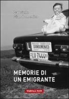 Memorie di un emigrante di Gabriele Giandomenico edito da Tabula Fati