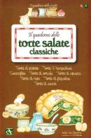 Il quaderno delle torte salate classiche. Ediz. illustrata edito da Mulino Don Chisciotte