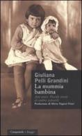 La mummia bambina. Atti unici. Piccole storie di ombre infantili di Giuliana Pelli Grandini edito da Casagrande
