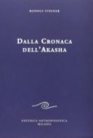 Dalla cronaca dell'Akasha di Rudolf Steiner edito da Editrice Antroposofica