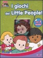 I giochi dei Little People! Con 7 puzzle edito da Crealibri