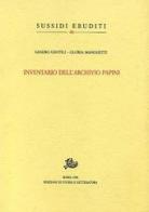 Inventario dell'archivio di Giovanni Papini di Sandro Gentili, Gloria Manghetti edito da Storia e Letteratura