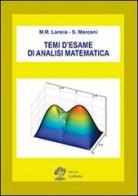 Temi d'esame di analisi matematica di Maria Rosaria Lancia, Silvia Marconi edito da La Dotta