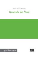 Geografie del Nord di Matteo Bolocan Goldstein edito da Maggioli Editore