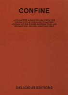 Confine. Ediz. italiana e inglese di Philip Di Salvo, Mattia Vacca, Emanuele Amighetti edito da Delicious Editions