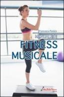 Manuale di fitness musicale di Francesca Parlato edito da Nonsolofitness