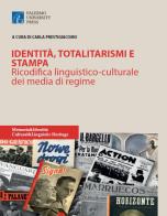 Identità, totalitarismi e stampa. Ricodifica linguistico-culturale dei media di regime edito da Palermo University Press