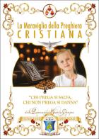 La meraviglia della preghiera cristiana di Maria Pompei Don Leonardo edito da Youcanprint
