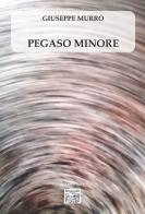 Pegaso minore di Giuseppe Murro edito da Montedit