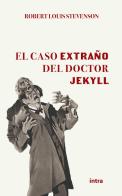 El caso extraño del Doctor Jekyll di Robert Louis Stevenson edito da Intra