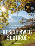 Keschtnweg Südtirol. Der Kastanienweg von Neustift nach Vilpian di Rosmarie Rabanser Gafriller edito da Tappeiner