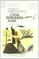 La casa de Bernarda Alba di Federico García Lorca edito da Castalia