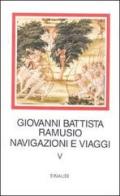 Navigazioni e viaggi vol.5 di G. Battista Ramusio edito da Einaudi