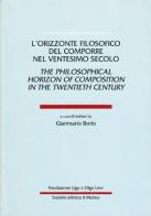 L' orizzonte filosofico del comporre nel XX secolo edito da Il Mulino