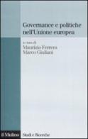 Governance e politiche nell'Unione Europea edito da Il Mulino