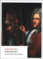 Storie dell'arte. La narrazione nelle immagini di Marco Vacchetti edito da BUR Biblioteca Univ. Rizzoli