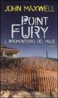 Point Fury. Il promontorio del male di John Maxwell edito da Sperling & Kupfer