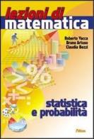 Lezioni di matematica. Statistica e probabilità. Per la Scuola media di Roberto Vacca, Bruno Artuso, Claudia Bezzi edito da Atlas