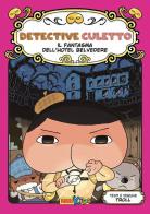 Il fantasma dell'Hotel Belvedere. Detective Culetto vol. 7 di Troll edito da Panini Comics
