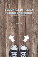 Futuro anteriore. Memoria di uno sconosciuto. Nuova ediz. di Veronica Di Perna edito da New-Book