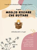 Meglio riusare che buttare. Volontariato e riuso edito da Homeless Book