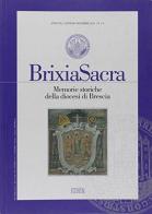 Brixia Sacra (2015) vol. 1-4 di Ermenegildo Camozzi, Mario Trebeschi edito da Studium