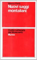 Nuovi saggi montaliani di Marco Forti edito da Ugo Mursia Editore
