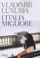 L' Italia migliore di Vladimir Luxuria edito da Bompiani