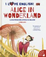 Alice in Wonderland dal capolavoro di Lewis Carroll. Livello 2. Ediz. italiana e inglese. Con File audio per il download di Lewis Carroll edito da White Star