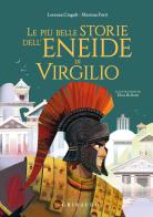 Le più belle storie dell'Eneide di Virgilio di Lorena Cingoli, Martina Forti edito da Gribaudo