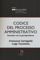 Codice del processo amministrativo annotato con la giurisprudenza di Francesco Caringella, Luigi Tarantino edito da Dike Giuridica Editrice
