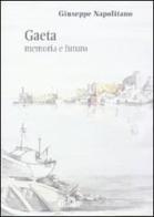 Gaeta. Memoria e futuro di Giuseppe Napolitano edito da Guida