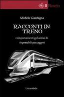Racconti in treno di Michele Gianfagna edito da Universitalia