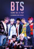 BTS. Icone del K-pop. La biografia non ufficiale di Adrian Besley edito da L'Ippocampo