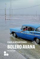 Bolero Avana di Carla Vitantonio edito da ADD Editore