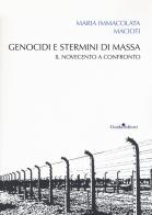 Genocidi e stermini di massa. Il Novecento a confronto di Maria Immacolata Macioti edito da Guida