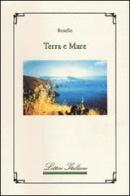 Terra e mare di Rosefin edito da Guida