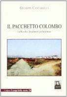 Il pacchetto Colombo. La rivolta: documenti parlamentari di Giuseppe Cantarella edito da Città del Sole Edizioni