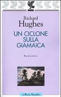 Un ciclone sulla Giamaica di Richard Hughes edito da Guanda