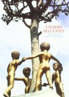 L' albero della pace. Ediz. inglese di Enzo Sciavolino edito da Bandecchi & Vivaldi