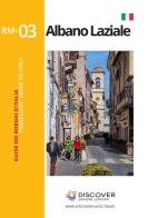 Guida turistica di Albano Laziale di Claudia Bettiol edito da discoverplaces.travel