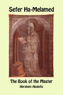 Sefer Ha-Melamed. The book of the Master. Ediz. bilingue di Abraham ben Samuel Abulafia edito da eUniversity