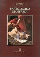 Bartolomeo Manfredi di Gianni Papi edito da Libro Co. Italia