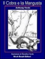 Il cobra e la mangusta di Anthony Verde edito da Work Book Editori