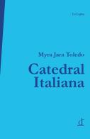 Catedral Italiana di Myra Jara Toledo edito da ExCogita