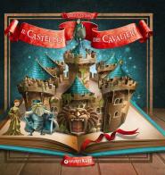 Il castello dei cavalieri. Libro pop-up di Silvia D'Achille edito da Giunti Kids