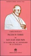 Pacem in terris. De san Juan XXIII papa en ocasion del 50° aniversario de la enciclica (carta enciclica) edito da Libreria Editrice Vaticana
